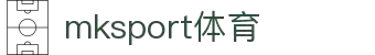 MK(体育科技有限公司)体育·官方网站